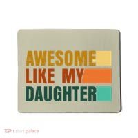 Awesome Like My Daughter Man Funny Fathers Day Dad Mousepad thumb 0