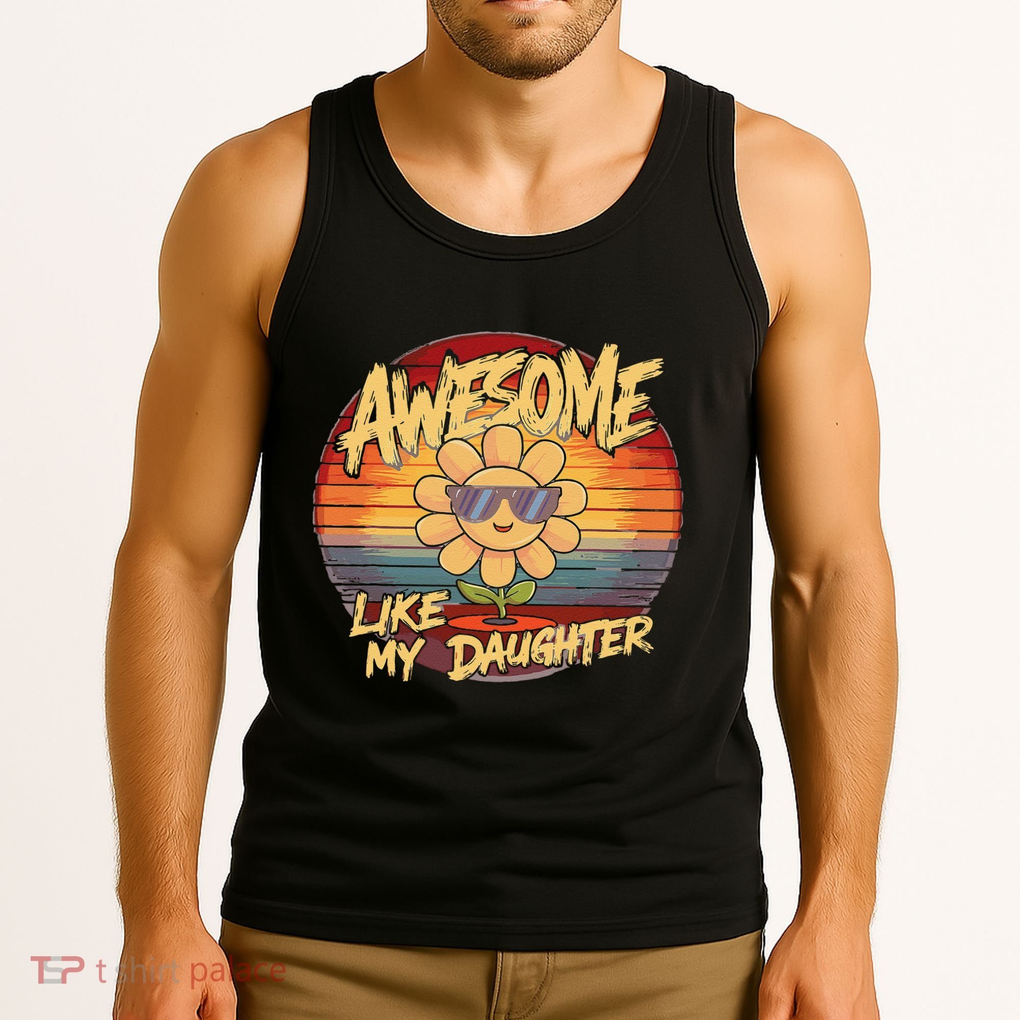 Awesome Like My Daughter Dad FatherS Day Tank Top