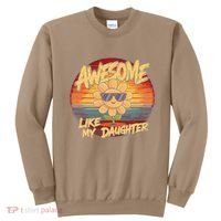 Awesome Like My Daughter Dad FatherS Day Sweatshirt thumb 0