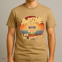 Awesome Like My Daughter Dad FatherS Day T-Shirt thumb 3