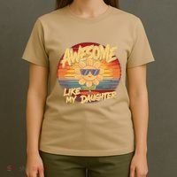 Awesome Like My Daughter Dad FatherS Day T-Shirt thumb 4