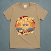 Awesome Like My Daughter Dad FatherS Day T-Shirt thumb 5