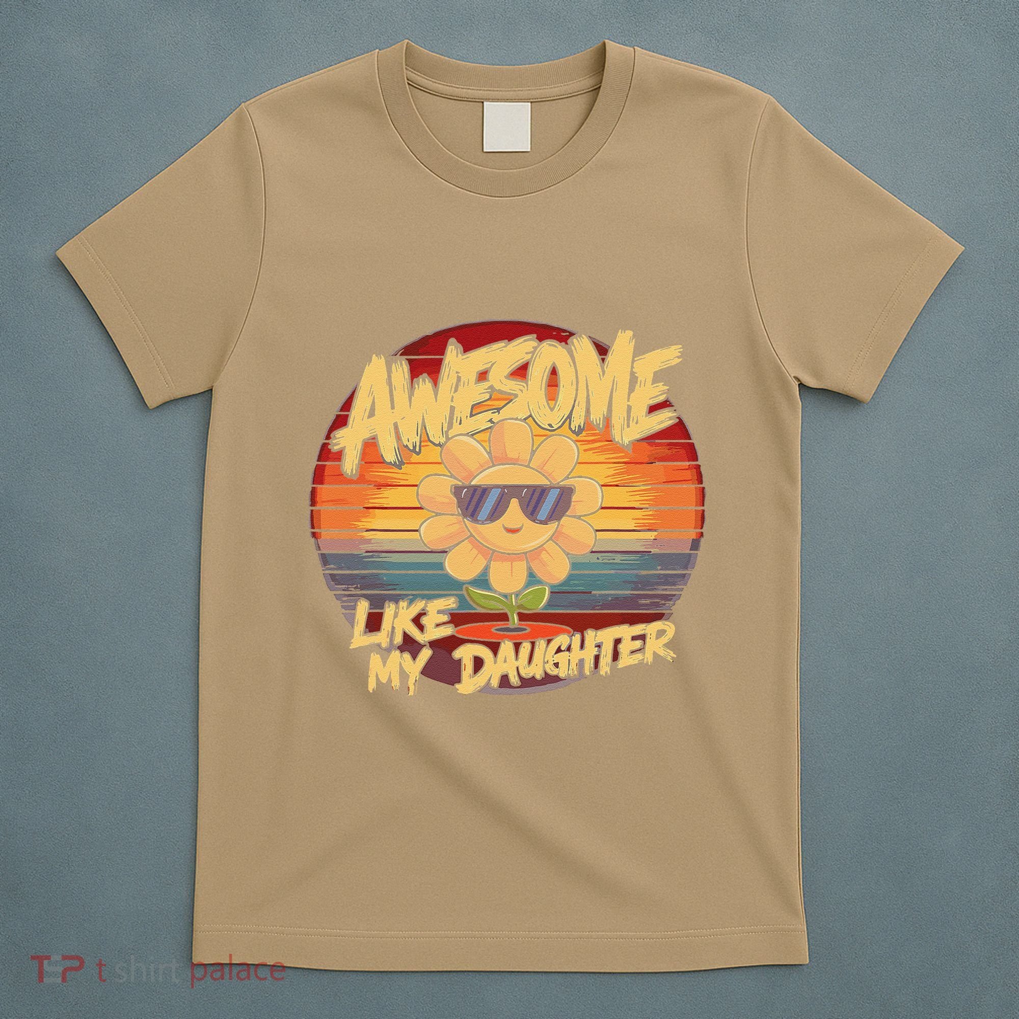 Awesome Like My Daughter Dad FatherS Day T-Shirt