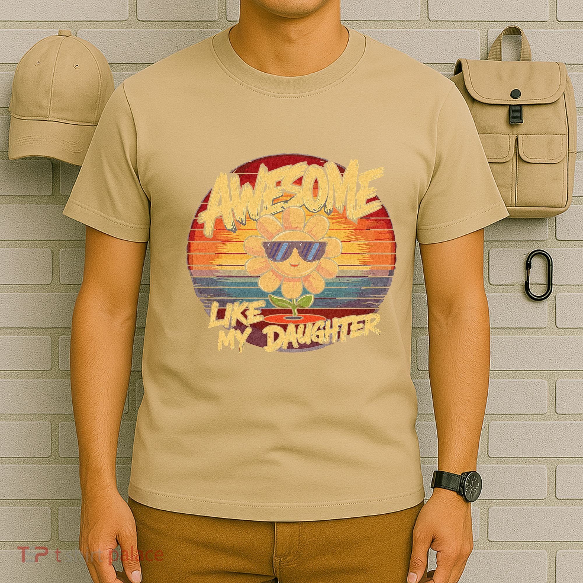 Awesome Like My Daughter Dad FatherS Day T-Shirt