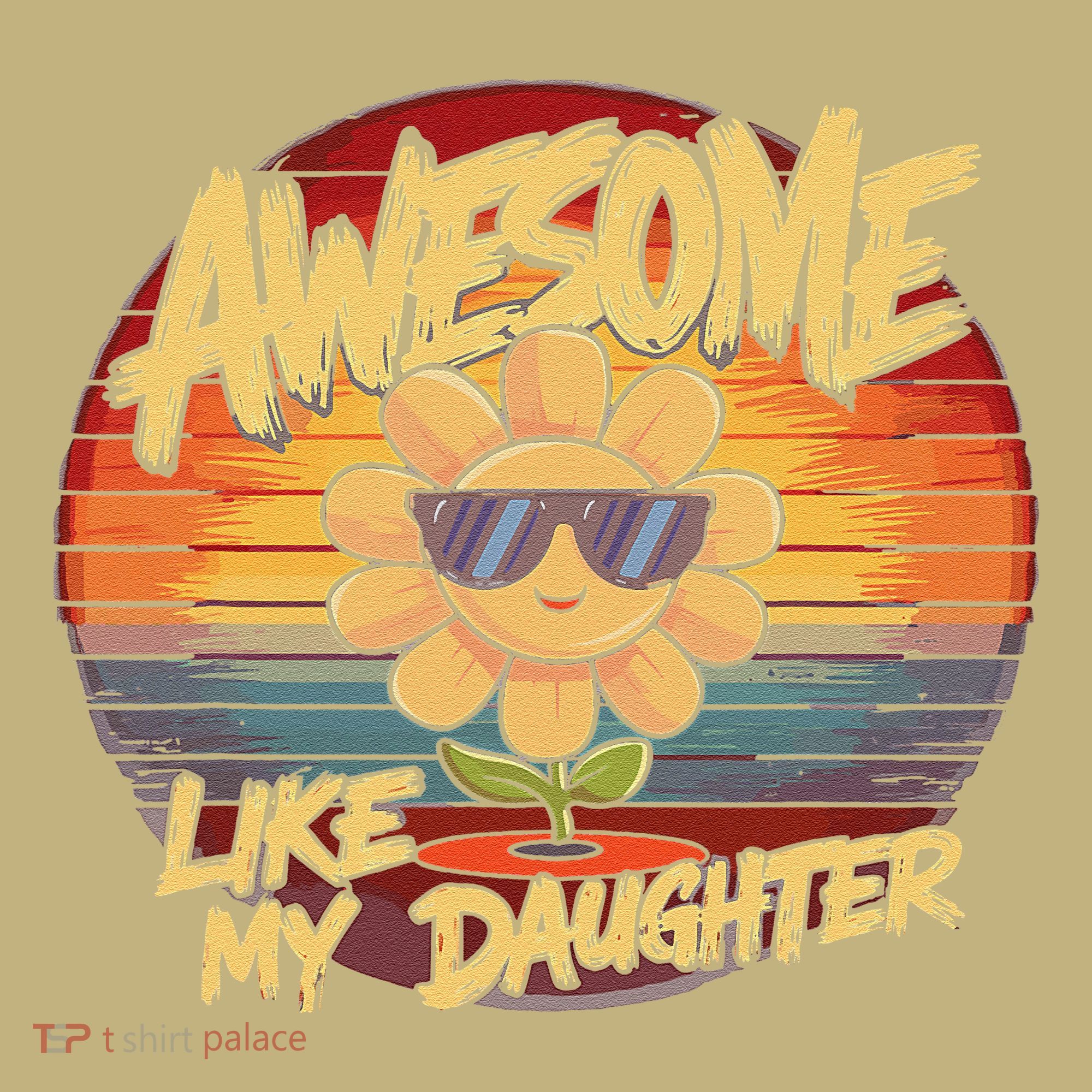 Awesome Like My Daughter Dad FatherS Day T-Shirt