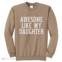 Awesome Like My Daughter Funny Mothers Fathers Day Mom Dad Sweatshirt thumb 0