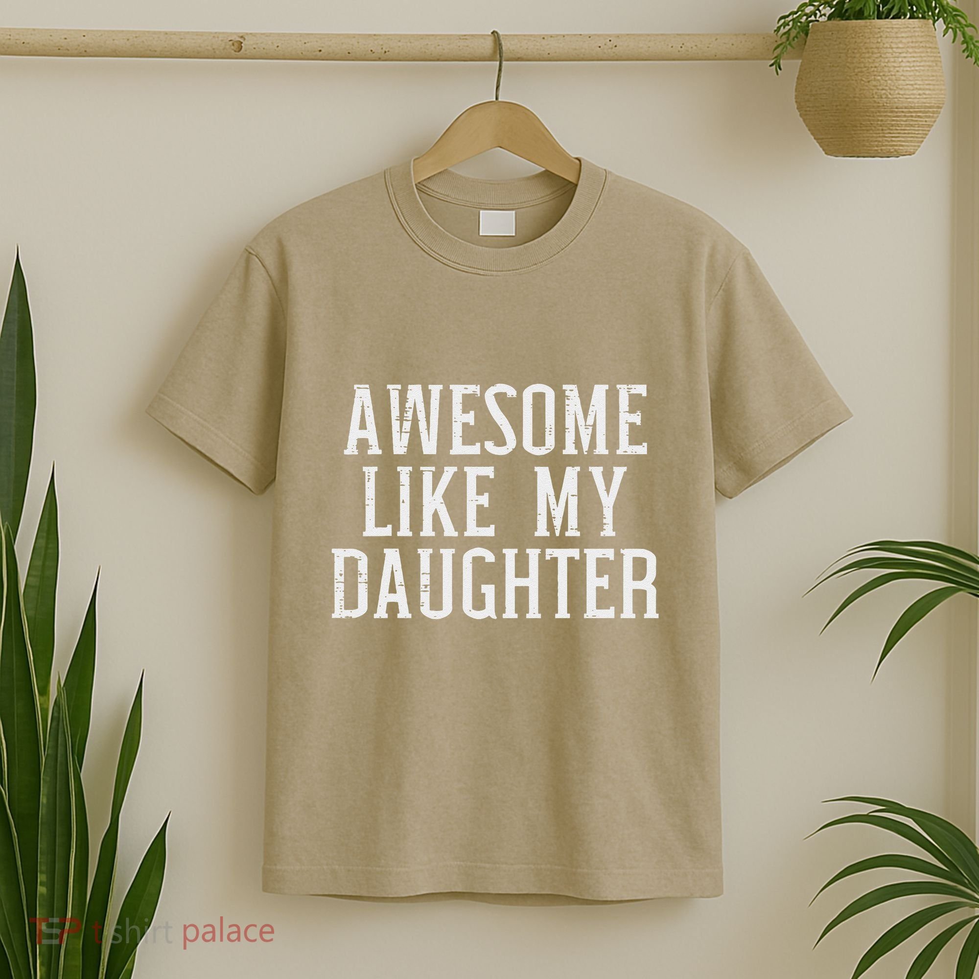 Awesome Like My Daughter Funny Mothers Fathers Day Mom Dad T-Shirt