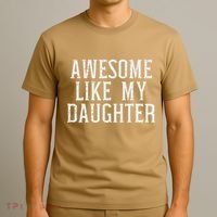 Awesome Like My Daughter Funny Mothers Fathers Day Mom Dad T-Shirt thumb 3