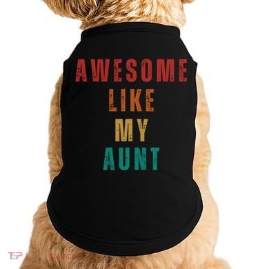 Awesome Like My Aunt Niece Nephew Gift Doggie Tank