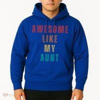 Awesome Like My Aunt Niece Nephew Gift Hoodie thumb 2