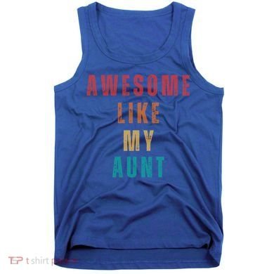 Awesome Like My Aunt Niece Nephew Gift Tank Top