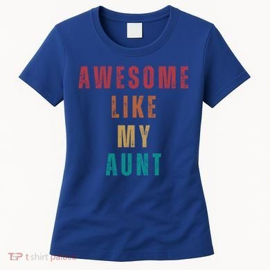 Awesome Like My Aunt Niece Nephew Gift Women's T-Shirt