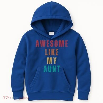 Awesome Like My Aunt Niece Nephew Gift Kids Hoodie