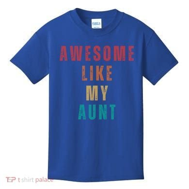 Awesome Like My Aunt Niece Nephew Gift Kids T-Shirt
