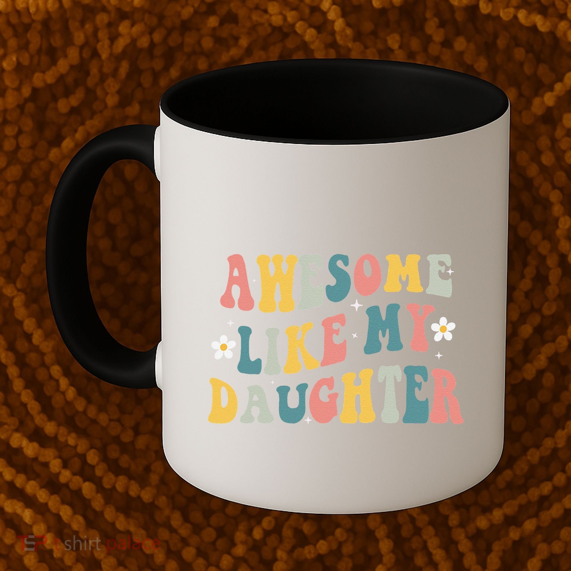 Awesome Like My Daughter Funny Mothers Fathers Day Mom Dad Coffee Mug