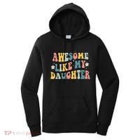 Awesome Like My Daughter Funny Mothers Fathers Day Mom Dad Women's Hoodie thumb 0