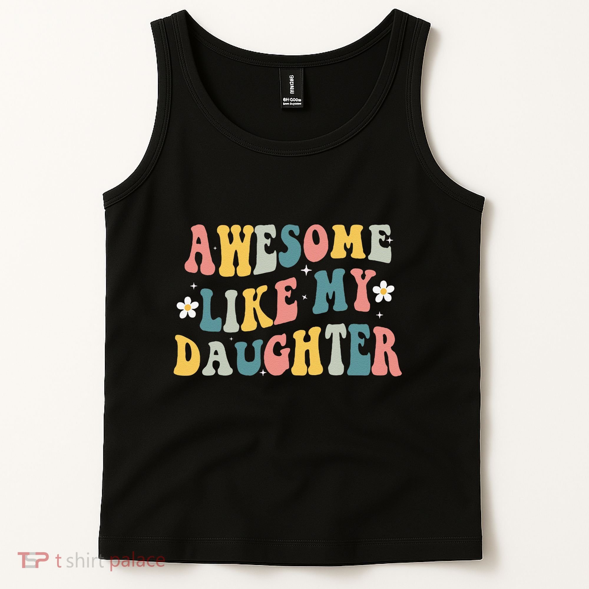 Awesome Like My Daughter Funny Mothers Fathers Day Mom Dad Tank Top