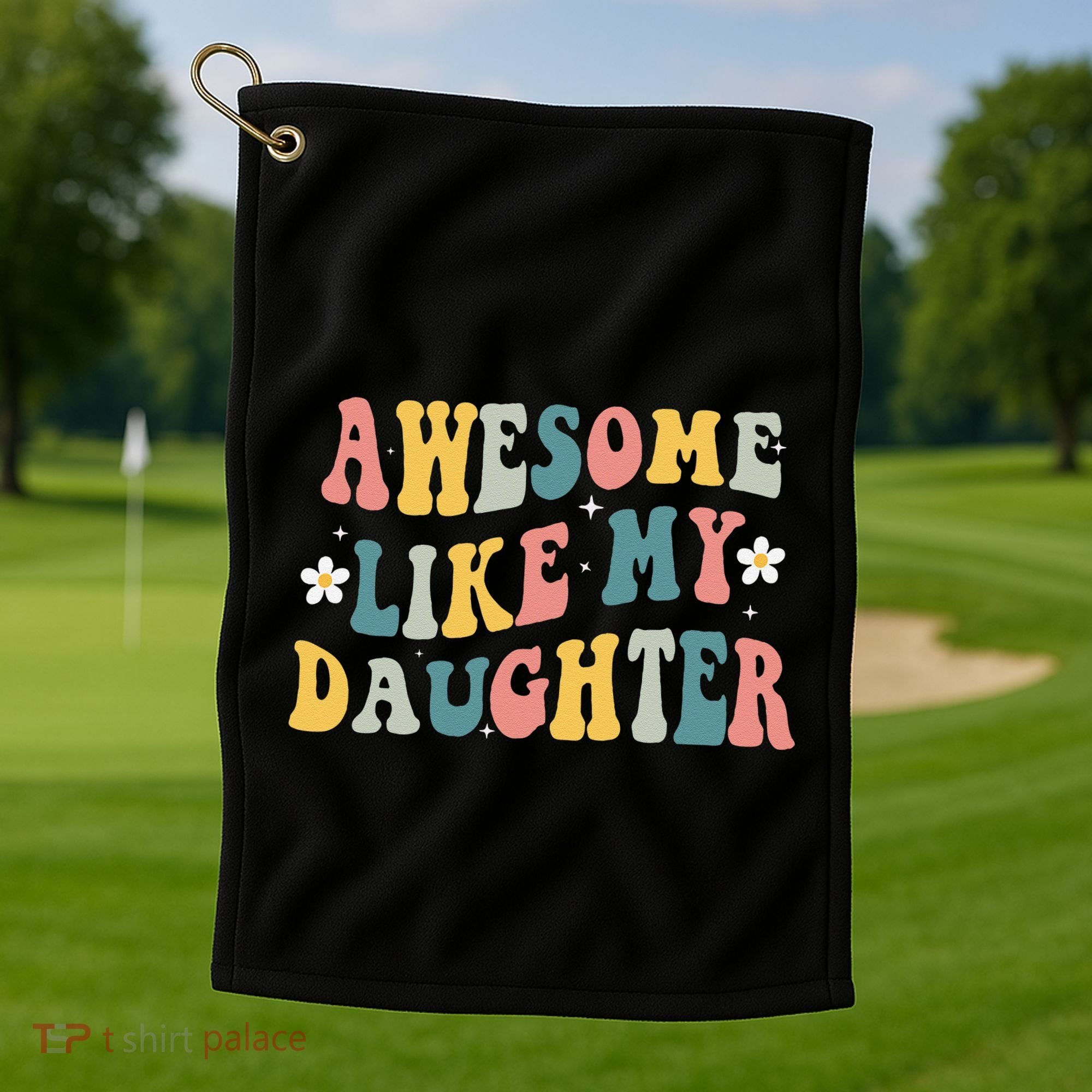 Awesome Like My Daughter Funny Mothers Fathers Day Mom Dad Golf Towel