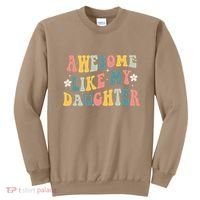 Awesome Like My Daughter Funny Mothers Fathers Day Mom Dad Sweatshirt thumb 0