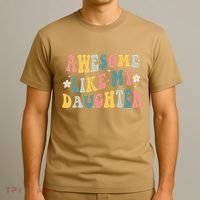 Awesome Like My Daughter Funny Mothers Fathers Day Mom Dad T-Shirt thumb 3