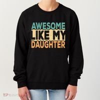 Awesome Like My Daughter Funny Dad Daddy Fathers Day Women's Sweatshirt thumb 0