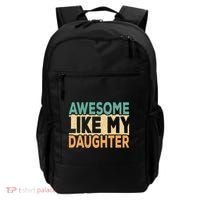 Awesome Like My Daughter Funny Dad Daddy Fathers Day Backpack thumb 0