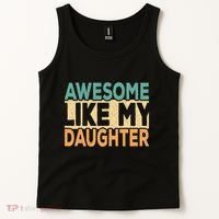 Awesome Like My Daughter Funny Dad Daddy Fathers Day Tank Top thumb 2