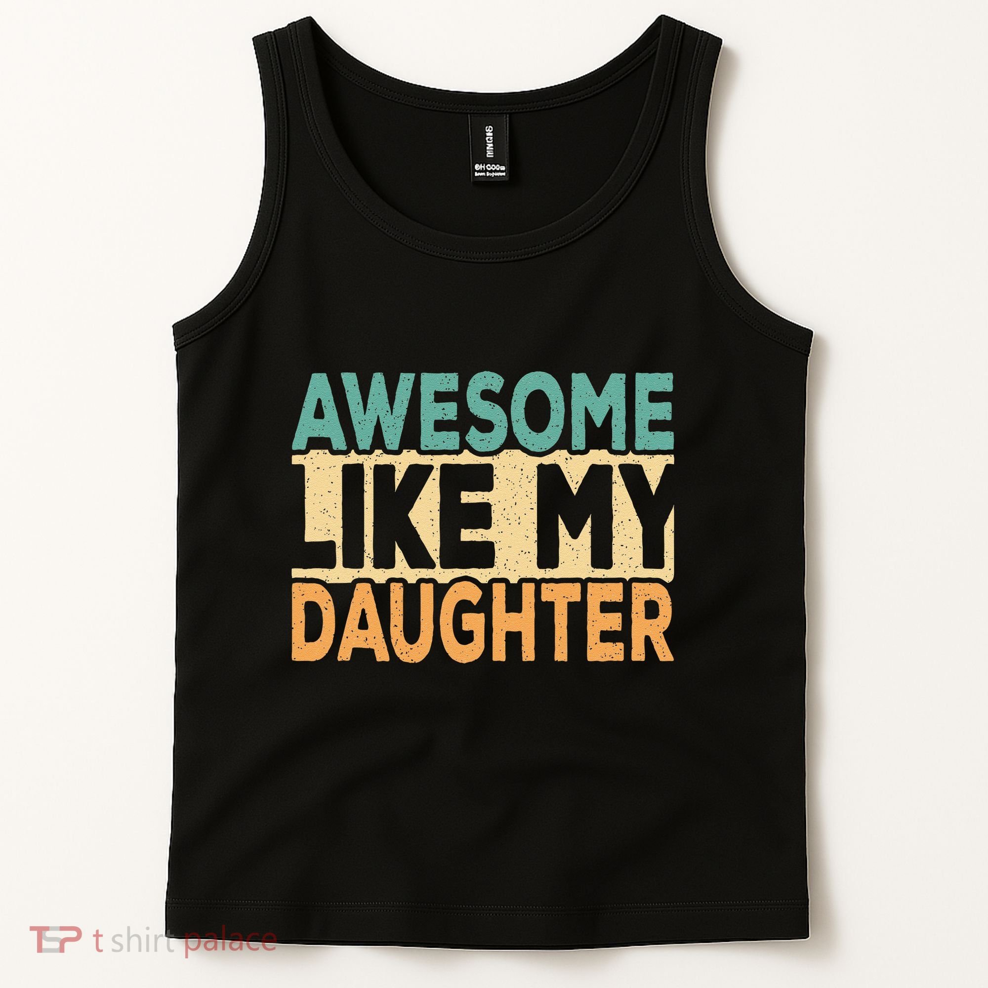 Awesome Like My Daughter Funny Dad Daddy Fathers Day Tank Top