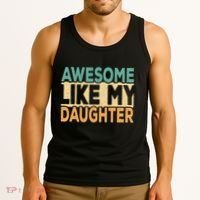 Awesome Like My Daughter Funny Dad Daddy Fathers Day Tank Top thumb 3