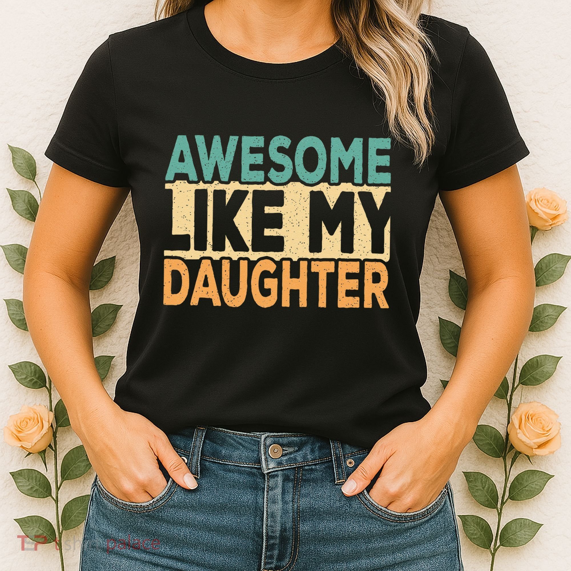 Awesome Like My Daughter Funny Dad Daddy Fathers Day Women's T-Shirt