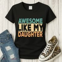 Awesome Like My Daughter Funny Dad Daddy Fathers Day Women's T-Shirt thumb 3