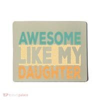 Awesome Like My Daughter Funny Dad Daddy Fathers Day Mousepad thumb 0