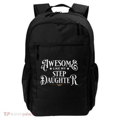 Awesome Like My Stepdaughter FatherS Day Dad Backpack