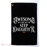 Awesome Like My Stepdaughter FatherS Day Dad Golf Towel thumb 0