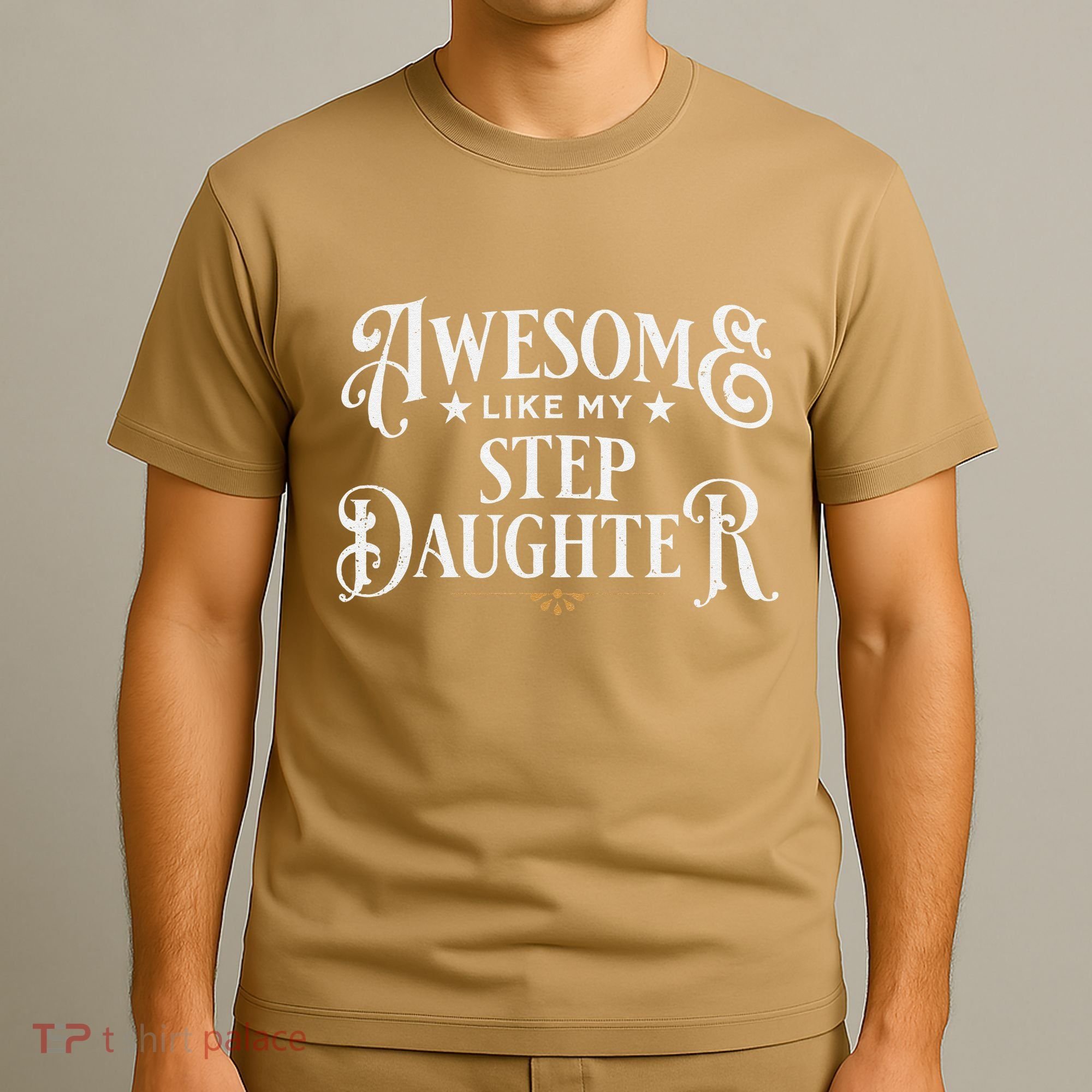 Awesome Like My Stepdaughter FatherS Day Dad T-Shirt