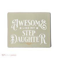 Awesome Like My Stepdaughter FatherS Day Dad Mousepad thumb 0