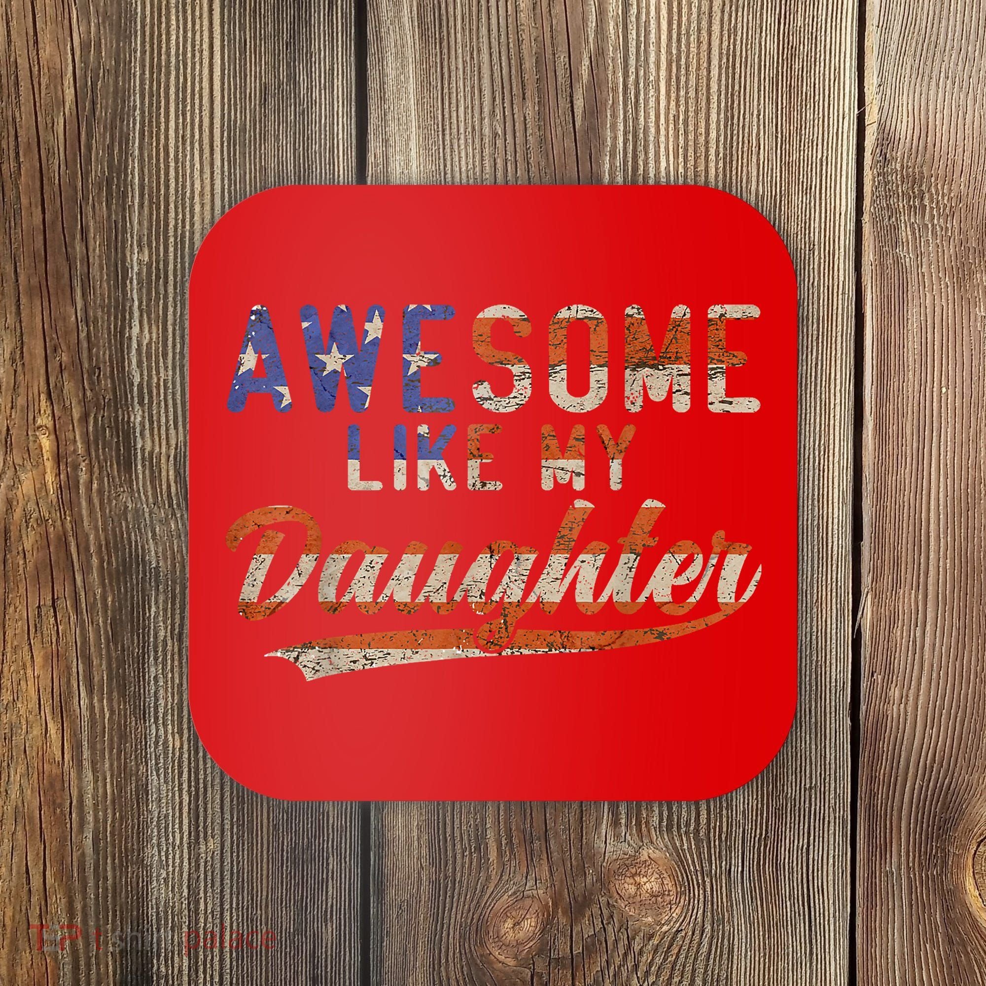 Awesome Like My Daughter Retro Men Funny Dad Fathers Day Dad Coaster