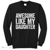 Awesome Like My Daughter Dad Fathers Day Sweatshirt thumb 0
