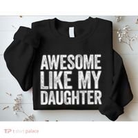Awesome Like My Daughter Dad Fathers Day Sweatshirt thumb 2