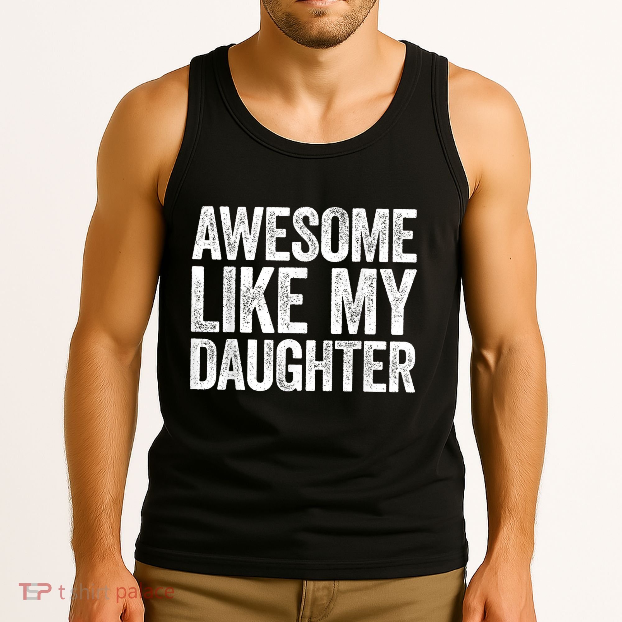 Awesome Like My Daughter Dad Fathers Day Tank Top