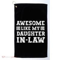 Awesome Like My Daughter In Law FatherS Day From Daughter Golf Towel thumb 0