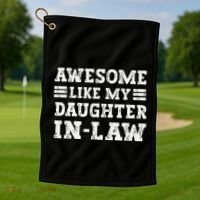 Awesome Like My Daughter In Law FatherS Day From Daughter Golf Towel thumb 1
