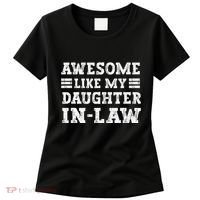 Awesome Like My Daughter In Law FatherS Day From Daughter Women's T-Shirt thumb 0