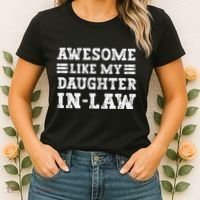 Awesome Like My Daughter In Law FatherS Day From Daughter Women's T-Shirt thumb 2