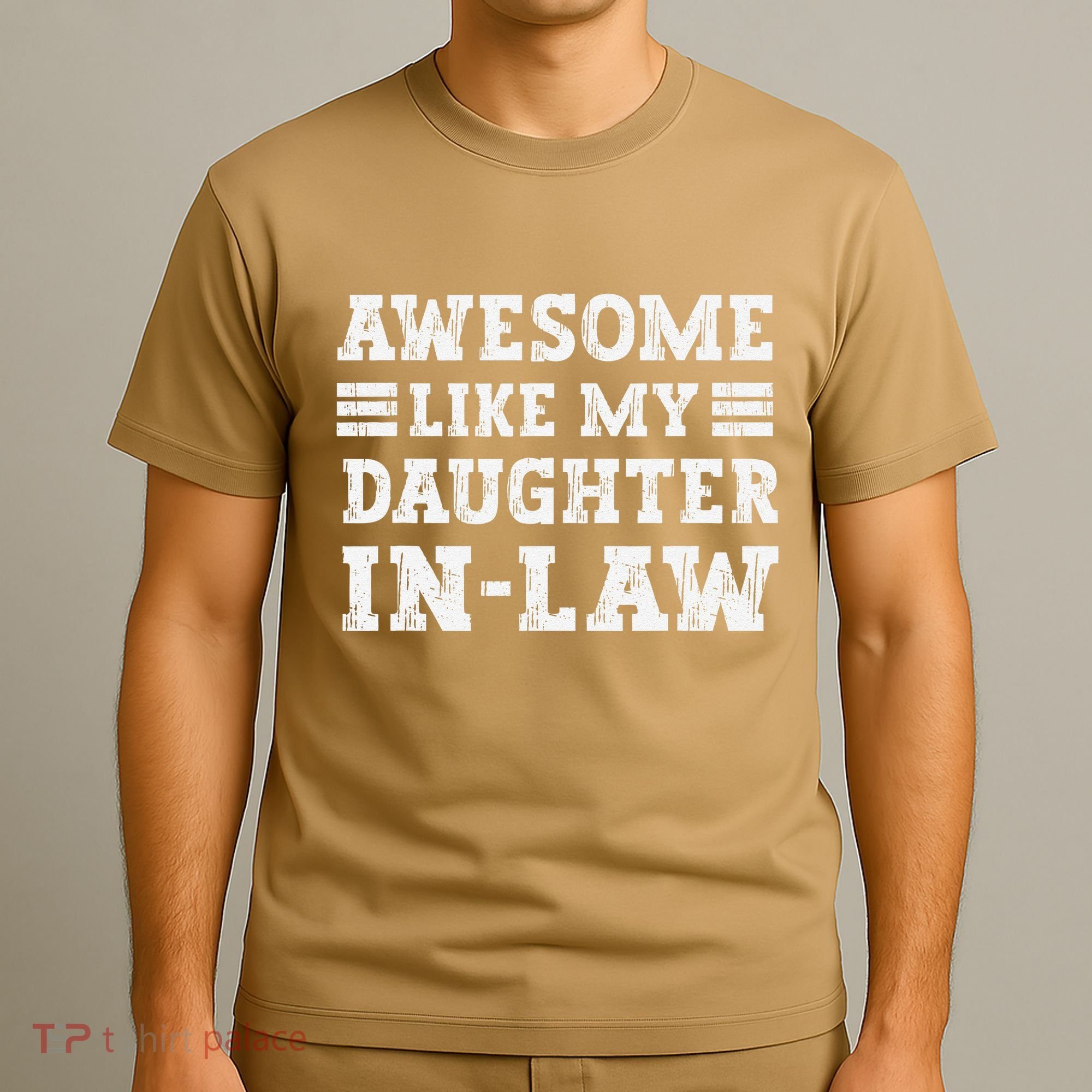 Awesome Like My Daughter In Law FatherS Day From Daughter T-Shirt