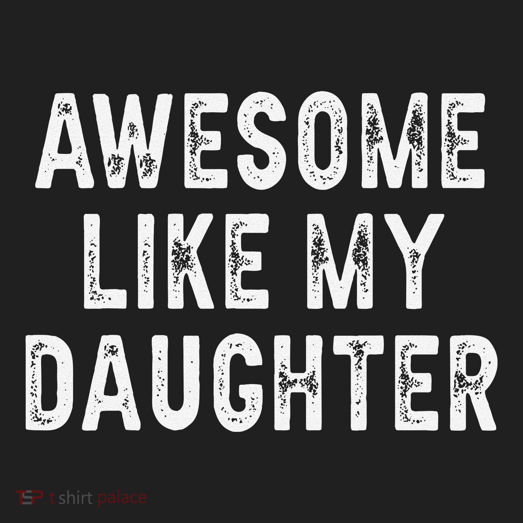 Awesome Like My Daughter Fathers Day Dad Gifts From Daughter Hat