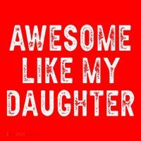Awesome Like My Daughter Fathers Day Dad Gifts From Daughter Santa Hat thumb 1