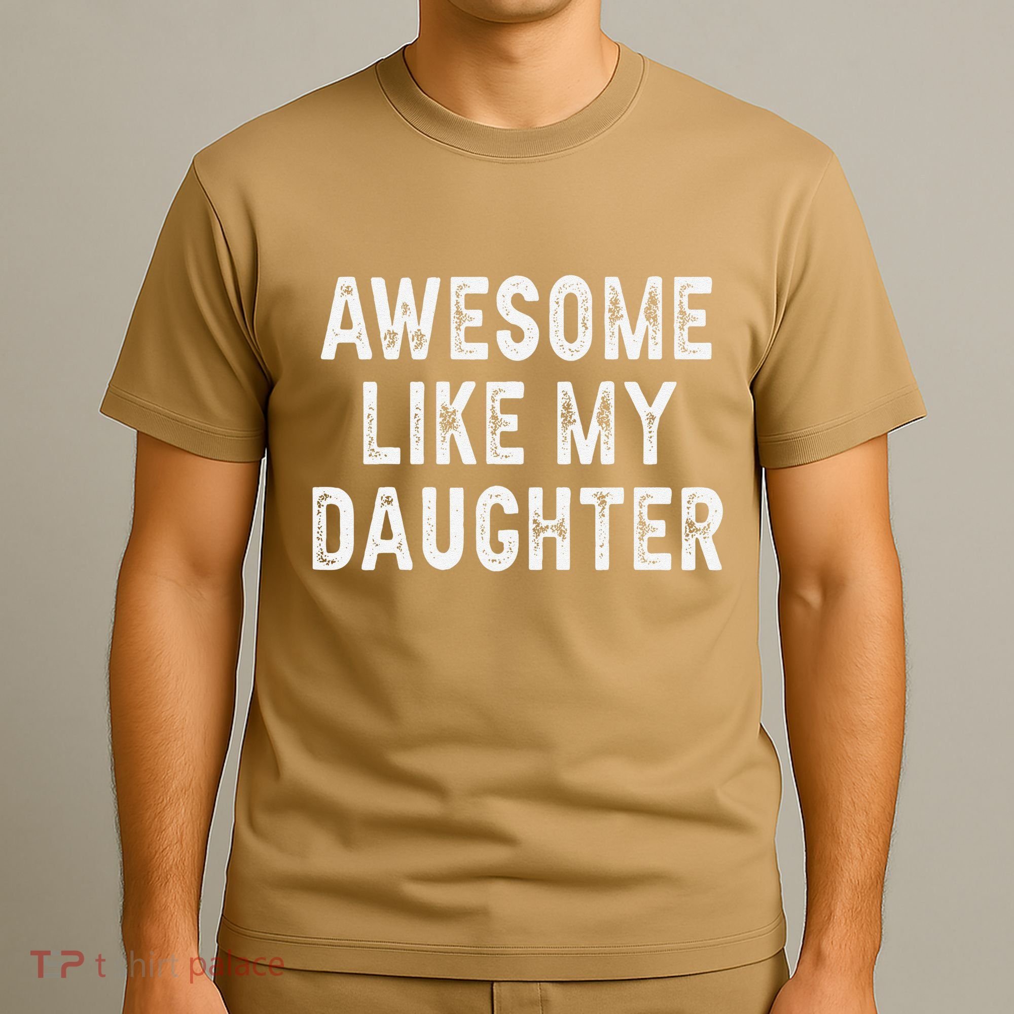 Awesome Like My Daughter Fathers Day Dad Gifts From Daughter T-Shirt