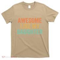 Awesome Like My Daughter FatherS Day Dad Retro Vintage T-Shirt thumb 0