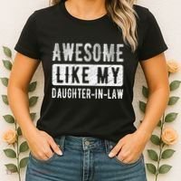 Awesome Like My Daughter In Law Family Lovers. Step Dad Mom Women's T-Shirt thumb 2